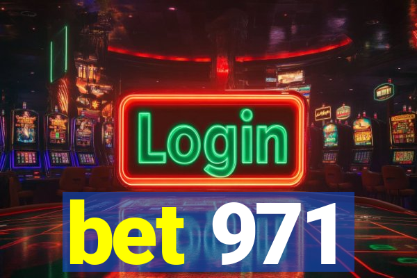 bet 971